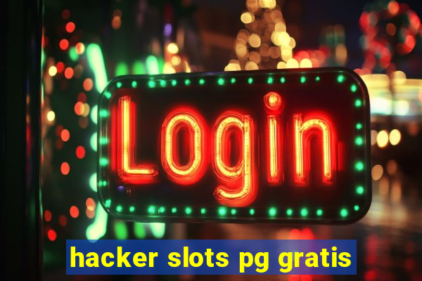 hacker slots pg gratis